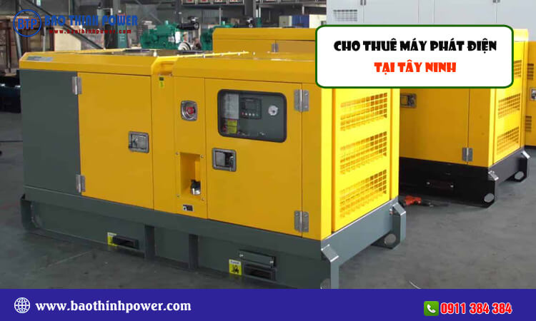 Cho thuê máy phát điện tại Tây Ninh 